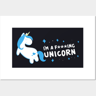 Im A Fucking Unicorn Posters and Art